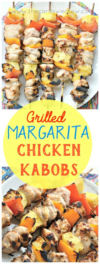 Grilled Margarita Chicken Kabobs from The Cards We Drew