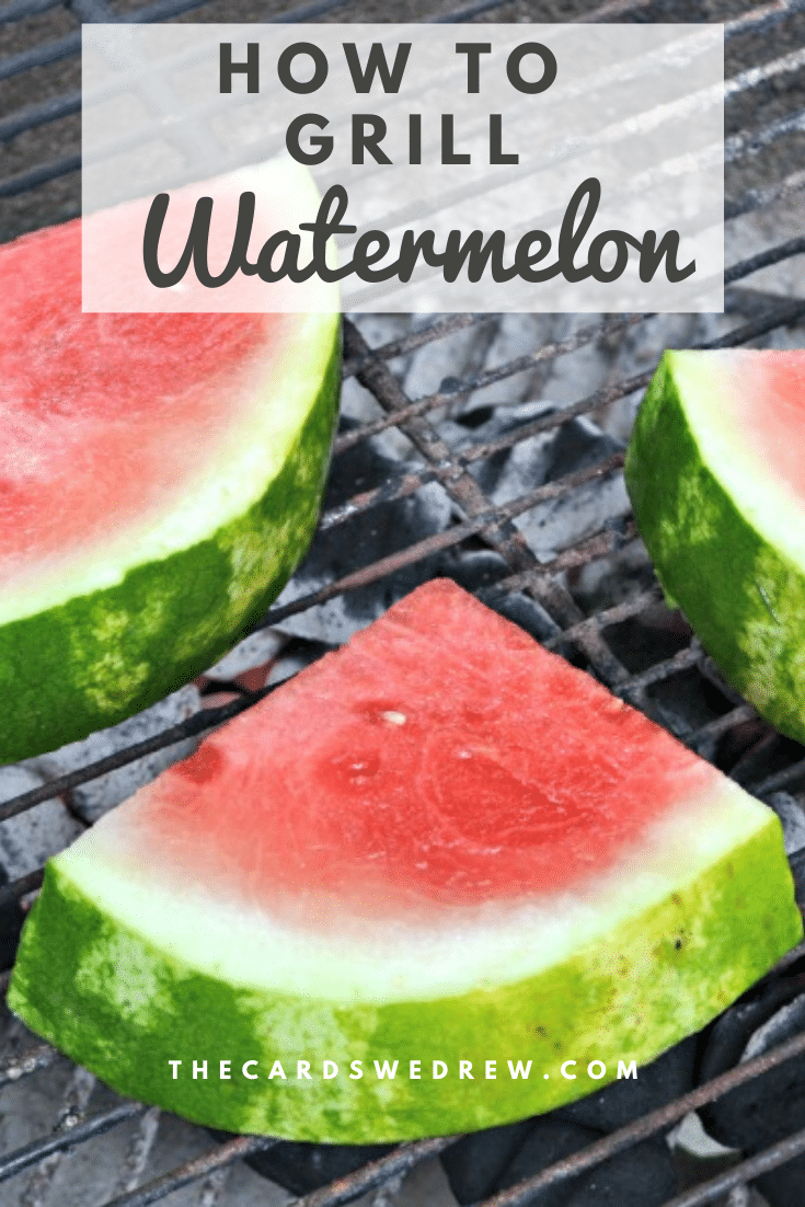 How to Grill Watermelon