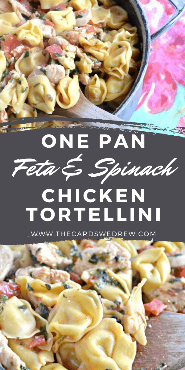 One Pan Feta and Spinach Chicken Tortellini